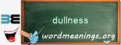 WordMeaning blackboard for dullness